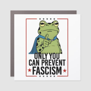 Only you Can Prevent Facism Democratic USA Patriot Car Magnet