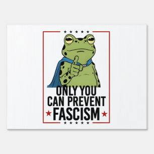 Only you Can Prevent Facism Democratic USA Patriot Sign