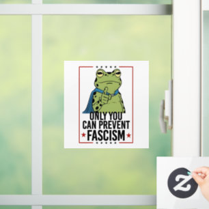 Only you Can Prevent Facism Democratic USA Patriot Window Cling