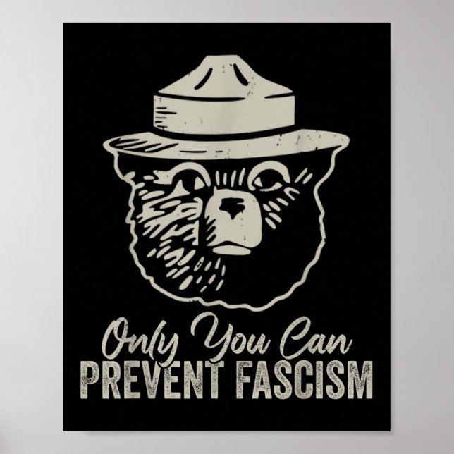 Only You Can Prevent Fascism Bear Resist National  Poster (Front)