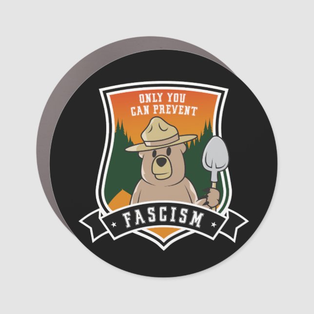 Only You can Prevent Fascists Car Magnet (Front)