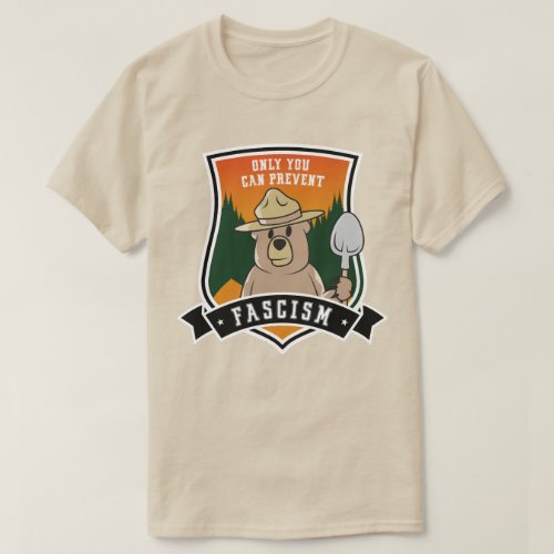 Only You can Prevent Fascists T_Shirt