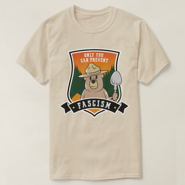 Only You can Prevent Fascists T-Shirt (Design Front)