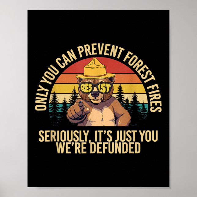 Only You Can Prevent Forest Fires Resist Bear Anti Poster (Front)