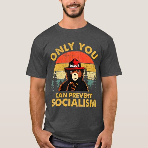 Only You Can Prevent Socialism Bear Camping T_Shirt