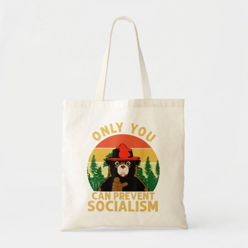 Only You Can Prevent Socialism Bear Camping Vintag Tote Bag