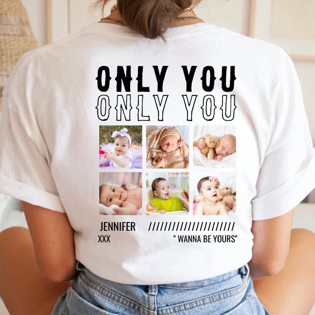 Only You Custom Photo Collage Birthday Christmas T-Shirt (Creator Uploaded)