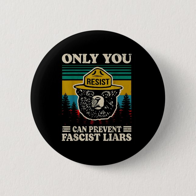 Only You Resist Can Prevent Fascist Liars  Button (Front)