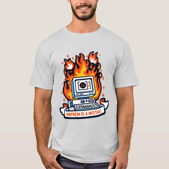 Onprem is a mistake T-Shirt (Front)