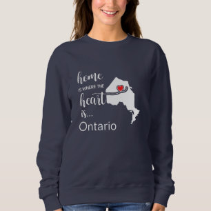 Ontario Home is where the heart is Sweatshirt