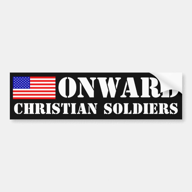 Onward Christian Soldiers Bumper Sticker (Front)