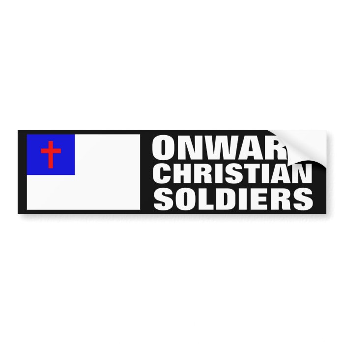 Onward Christian Soldiers Bumper Stickers