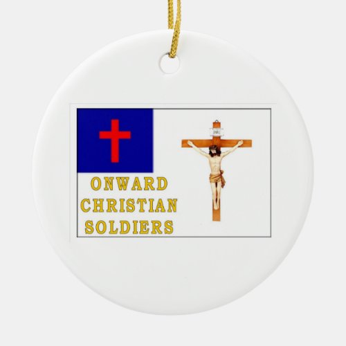 ONWARD CHRISTIAN SOLDIERS CERAMIC ORNAMENT