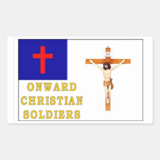 ONWARD CHRISTIAN SOLDIERS RECTANGULAR STICKER