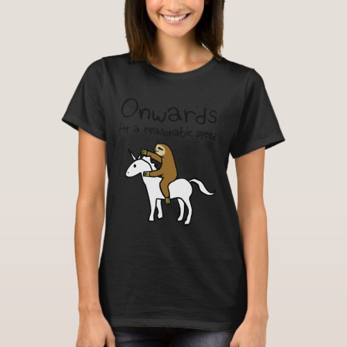 Onwards At A Reasonable Speed Sloth Riding Unicorn T_Shirt