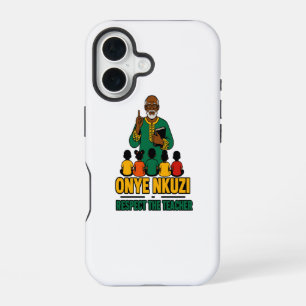 Onye Nkuzi - Respect the Teacher Igbo Pride iPhone 16 Case
