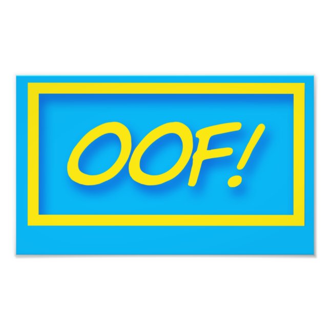 oof! Gamer saying quote Photo Print (Front)