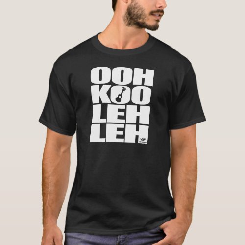 OOH_KOO_LEH_LEH T_Shirt