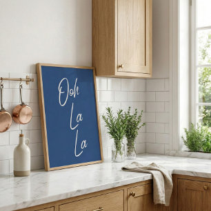 Ooh La La French Expression in Blue Poster