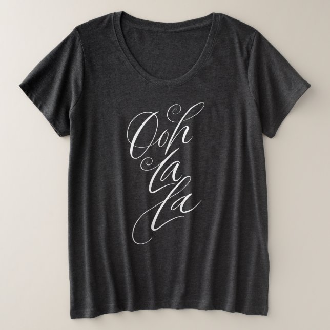 Ooh La La - Girly Calligraphy - Lettering on Pink Plus Size T-Shirt (Design Front)