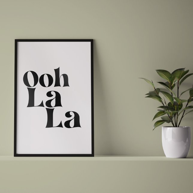 Ooh La La Modern Wall Art Poster Print (Creator Uploaded)