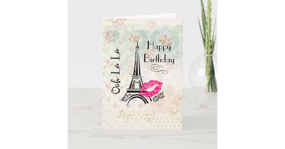 Ooh La La Paris Eiffel Tower Happy Birthday Card Zazzle Com