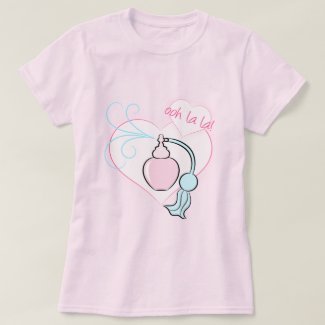 Ooh La La! Perfume T-Shirt