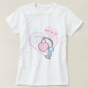 Ooh La La! Perfume T-Shirt
