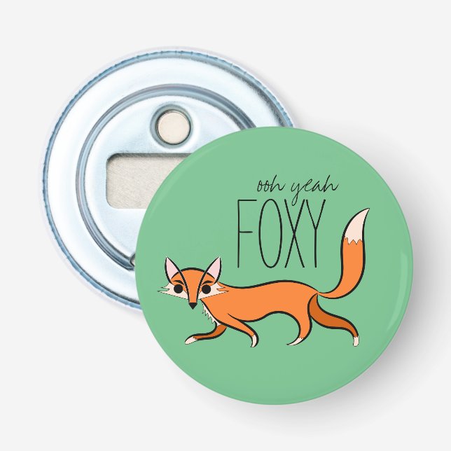 Ooh Yeah Foxy Cute Fox Slogan Bottle Opener (Front)