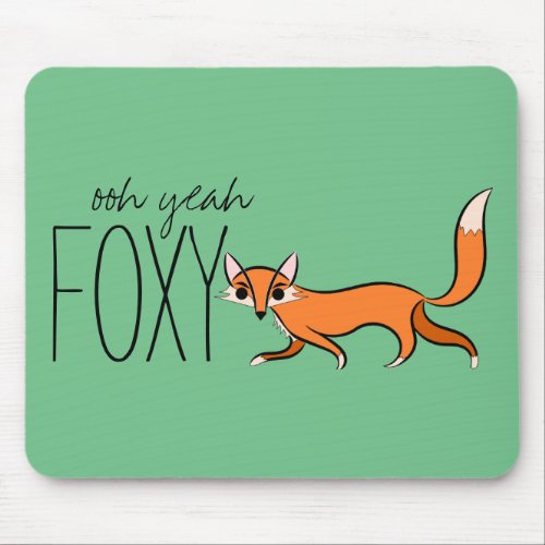 Ooh Yeah Foxy Cute Fox Slogan Mouse Pad