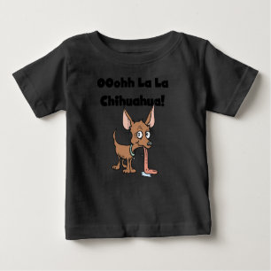Oohhh La La Chihuahua T-shirts and Gifts
