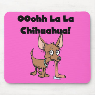 Oohhh La La Chihuahua T-shirts and Gifts Mouse Pad
