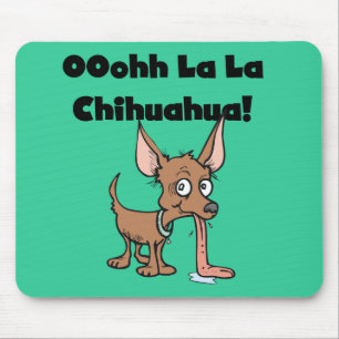 Oohhh La La Chihuahua T-shirts and Gifts Mouse Pad