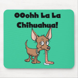 Oohhh La La Chihuahua T-shirts and Gifts Mouse Pad