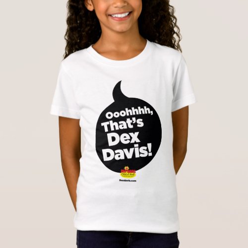 Oohhh Thats Dex Davis T_shirt Black logo
