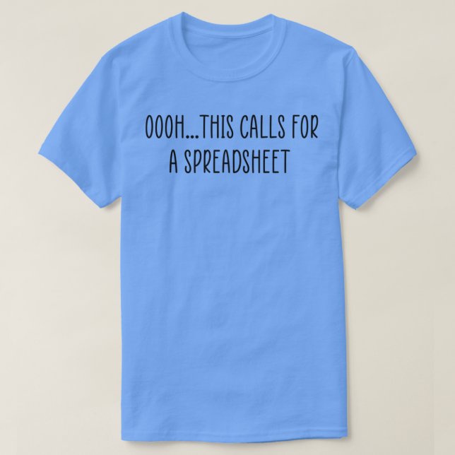 oooh this calls for a spreadsheet office T-Shirt (Design Front)