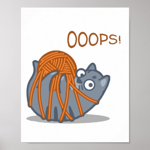 OOOPS Funny Cute Cat Plays With Yarn Ball  Poster