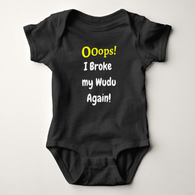 Ooops! I Broke my Wudu Again! Baby Bodysuit (Front)