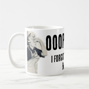 Ooops! I forgot to have a baby Coffee Mug