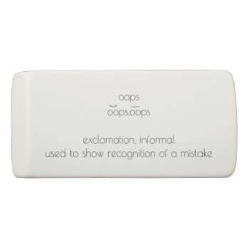 Oops Definition Eraser by connieszazzle at Zazzle