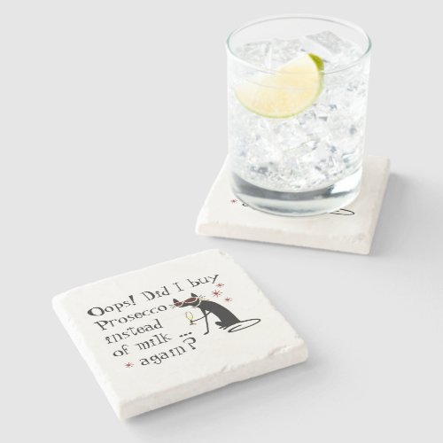 Oops Did I Buy Prosecco Instead of Milk Again Stone Coaster