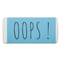 Oops funny mistake custom blue eraser