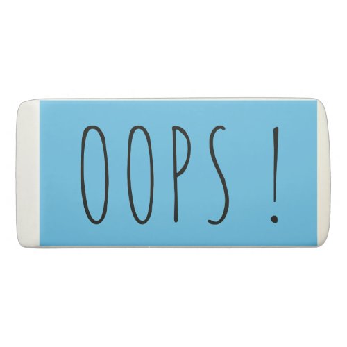 Oops funny mistake custom blue eraser