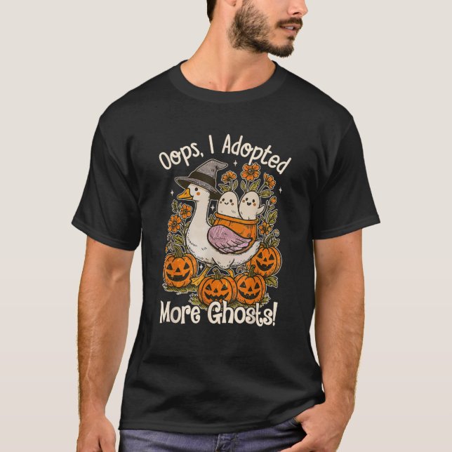 Oops I Adopted More Ghosts Mom Funny Goose Hallowe T-Shirt (Front)