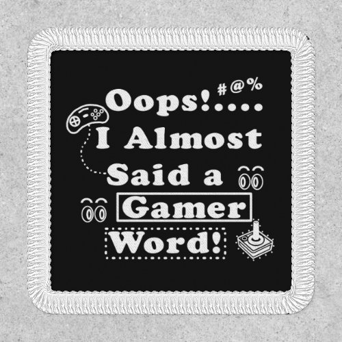 Oops i almost said a gamer word patch