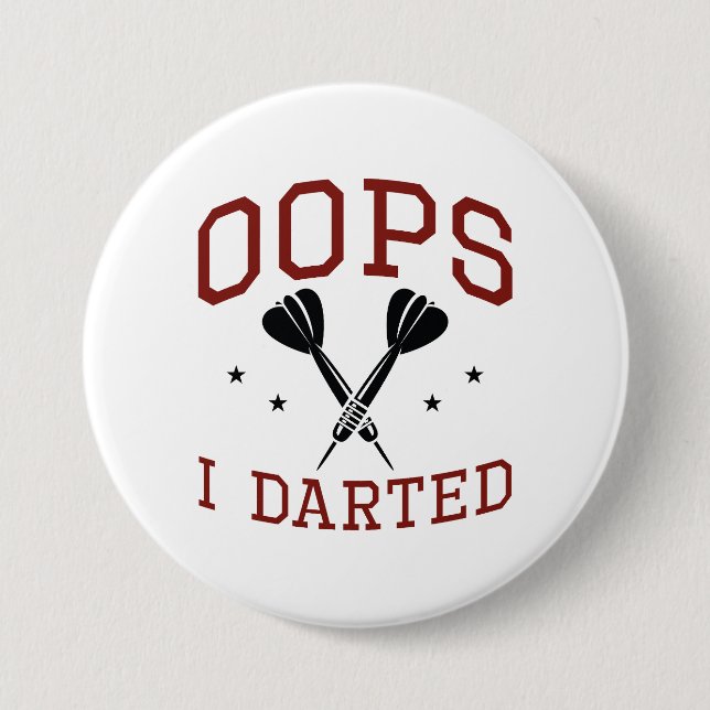 Oops I Darted Button (Front)