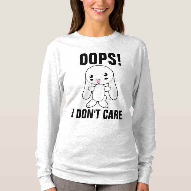 OOPS! I DON'T CARE Funny T-Shirts (Front)