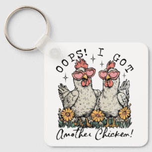 Oops! I Got Another Chicken – Funny Chicken Lover Keychain