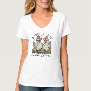 Oops! I Got Another Chicken – Funny Chicken Lover T-Shirt