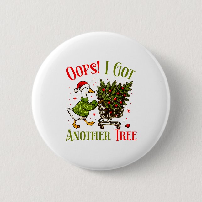Oops I Got Another Tree Funny Christmas Goose Retr Button (Front)